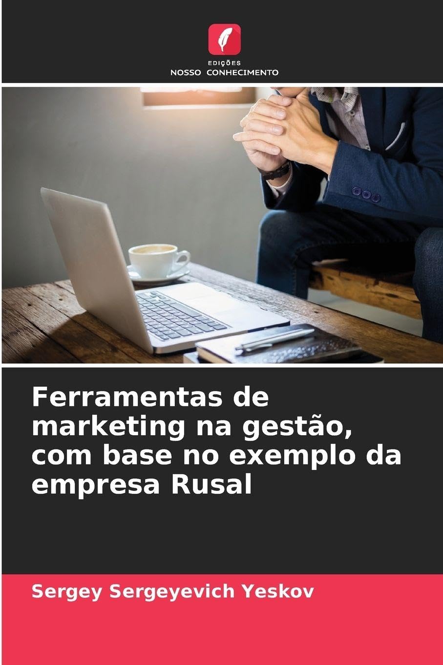 Ferramentas de marketing na gestão, com base no exemplo da empresa Rusal Law