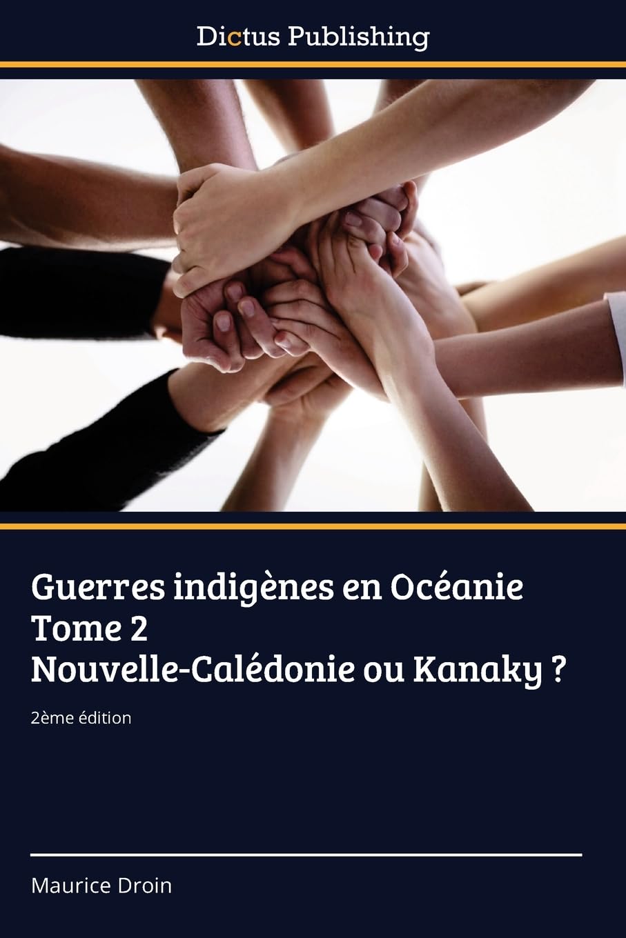 Guerres indigènes en Océanie Tome 2 Nouvelle-Calédonie ou Kanaky ? Natural Sciences