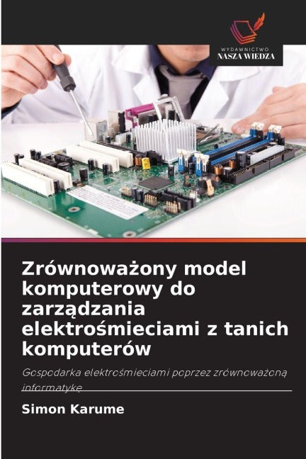 Zrównowa¿ony model komputerowy do zarz¿dzania elektro¿mieciami z tanich komputerów Computer Science