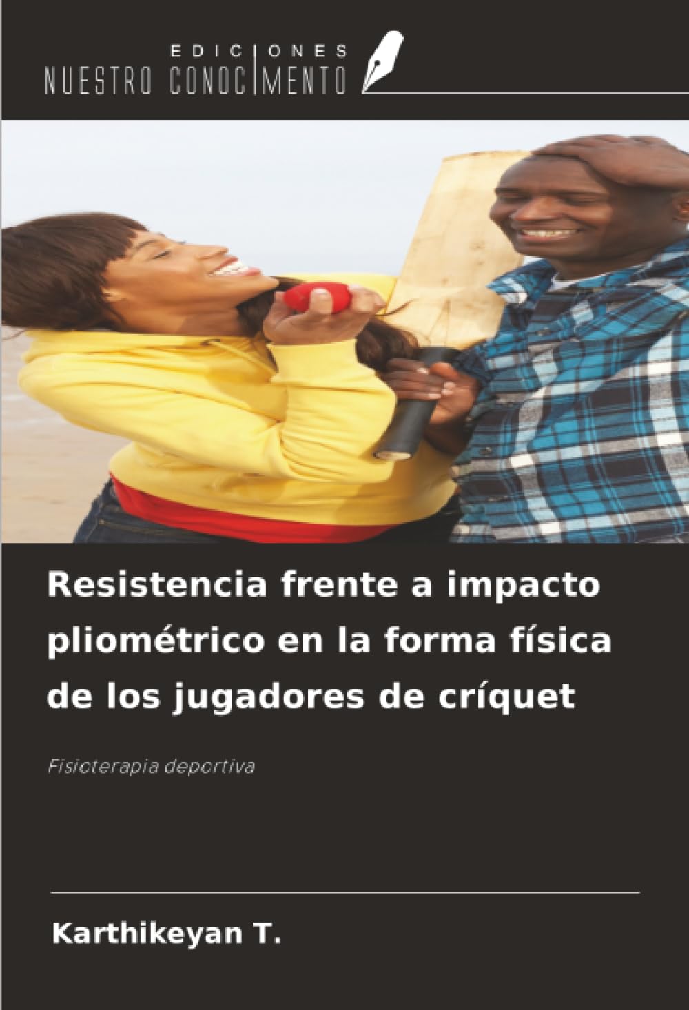 Resistencia frente a impacto pliométrico en la forma física de los jugadores de críquet Leisure & Fun