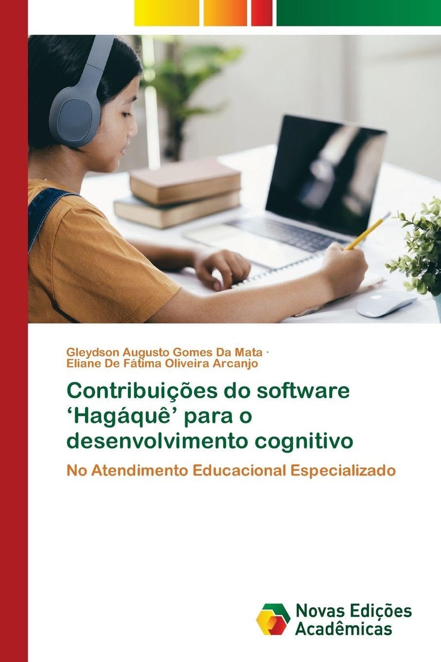 Contribuições do software 'Hagáquê' para o desenvolvimento cognitivo Books