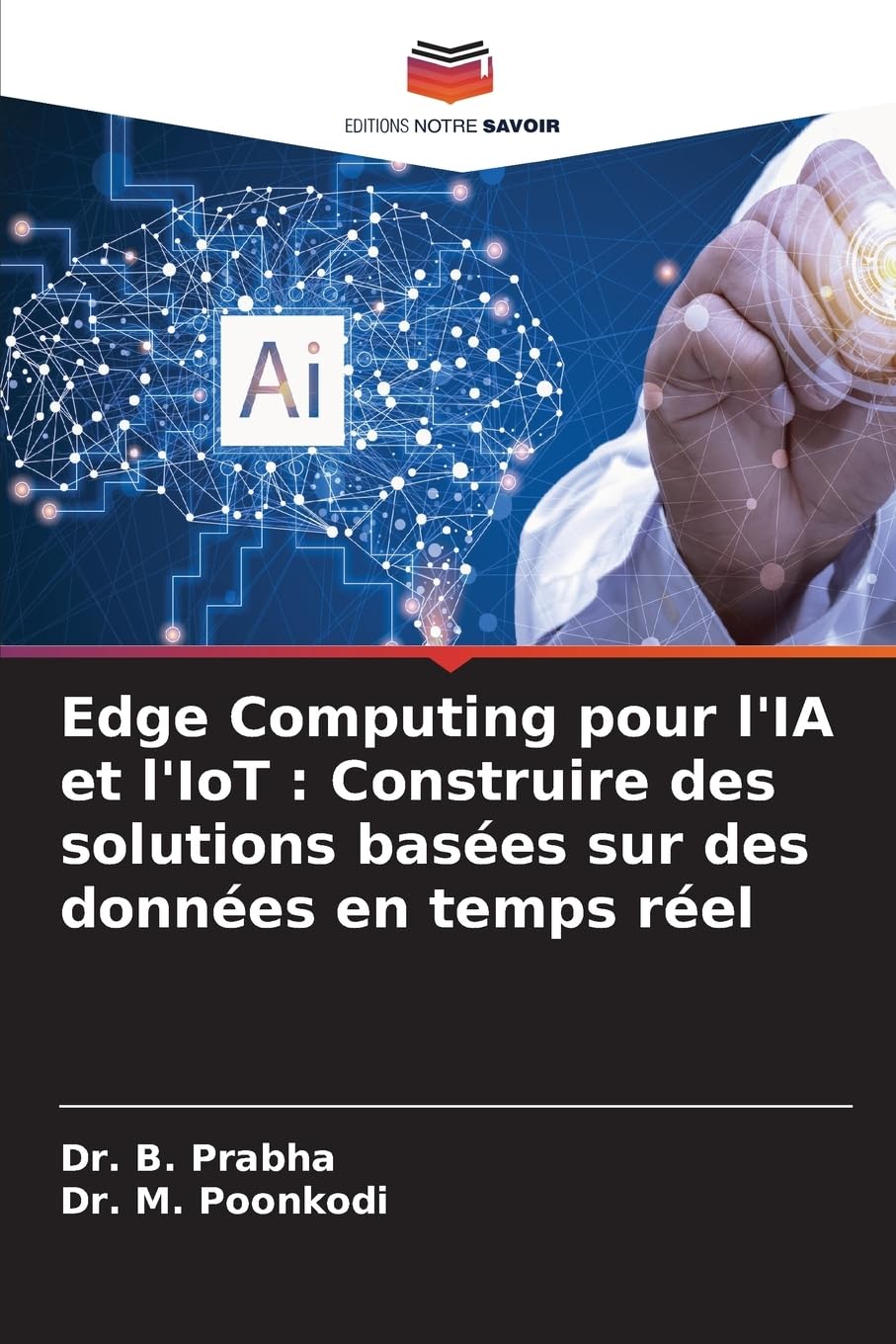 Edge Computing pour l'IA et l'IoT : Construire des solutions basées sur des données en temps réel Computer Science