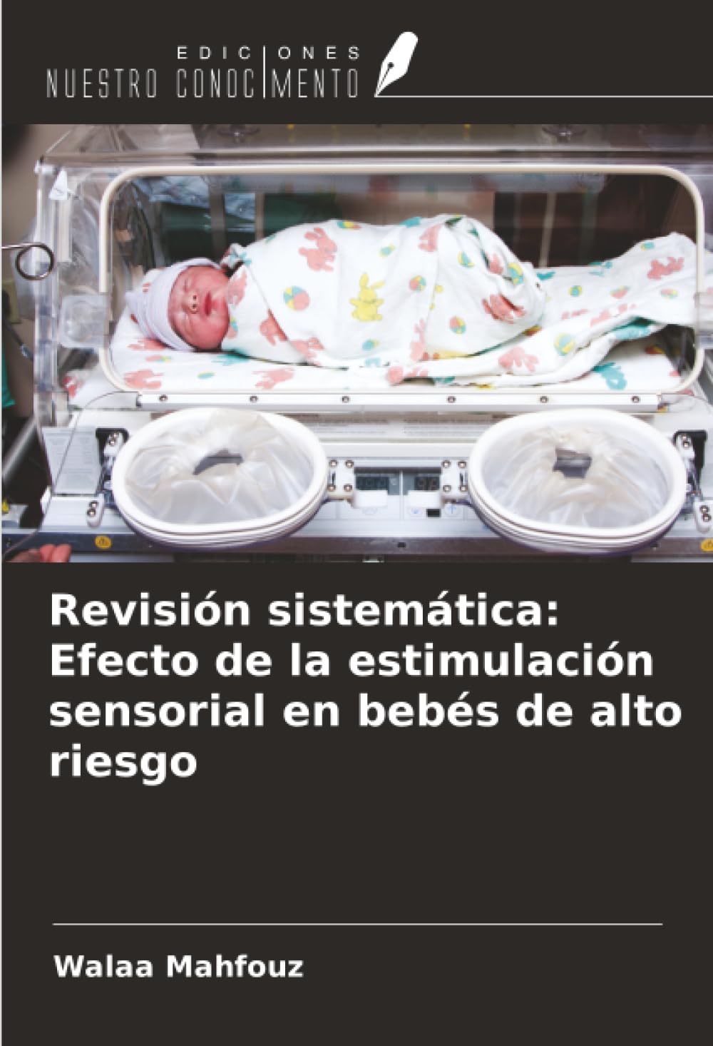 Revisión sistemática: Efecto de la estimulación sensorial en bebés de alto riesgo Medicine