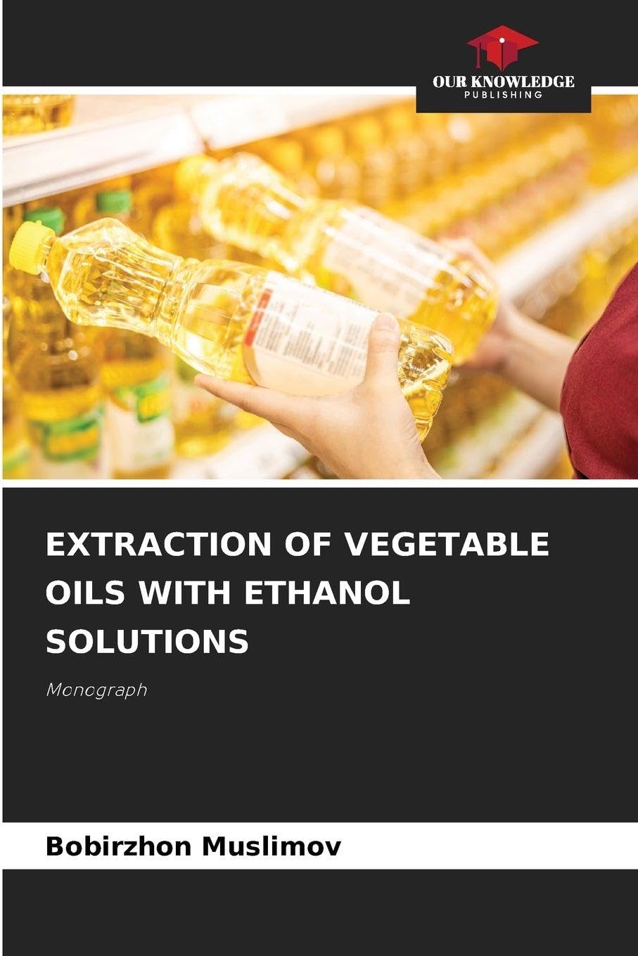 EXTRACTION OF VEGETABLE OILS WITH ETHANOL SOLUTIONS Business & Technology