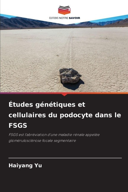Études génétiques et cellulaires du podocyte dans le FSGS Natural Sciences