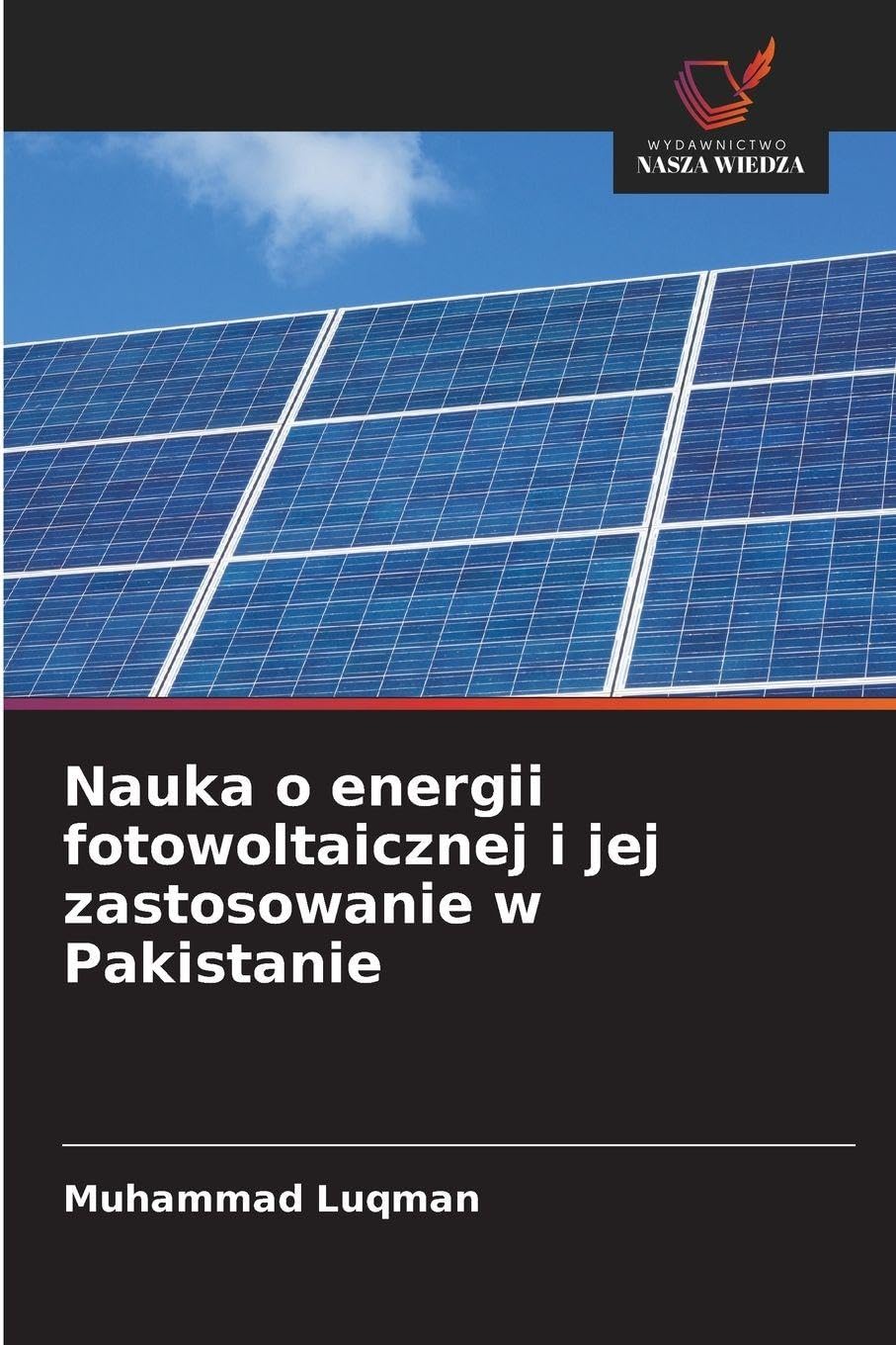 Nauka o energii fotowoltaicznej i jej zastosowanie w Pakistanie Business & Technology