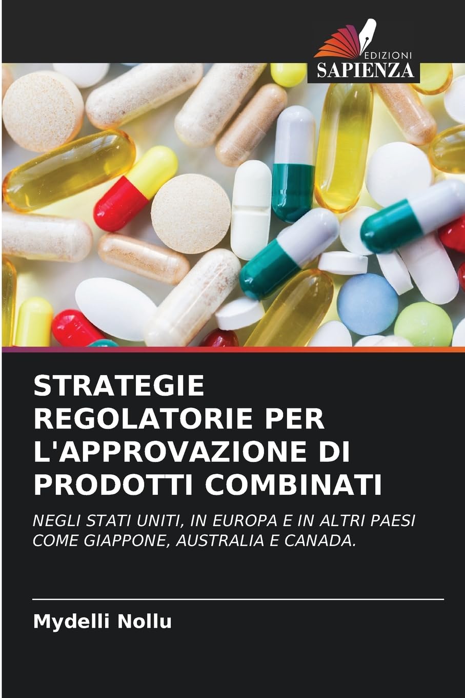 STRATEGIE REGOLATORIE PER L'APPROVAZIONE DI PRODOTTI COMBINATI Medicine