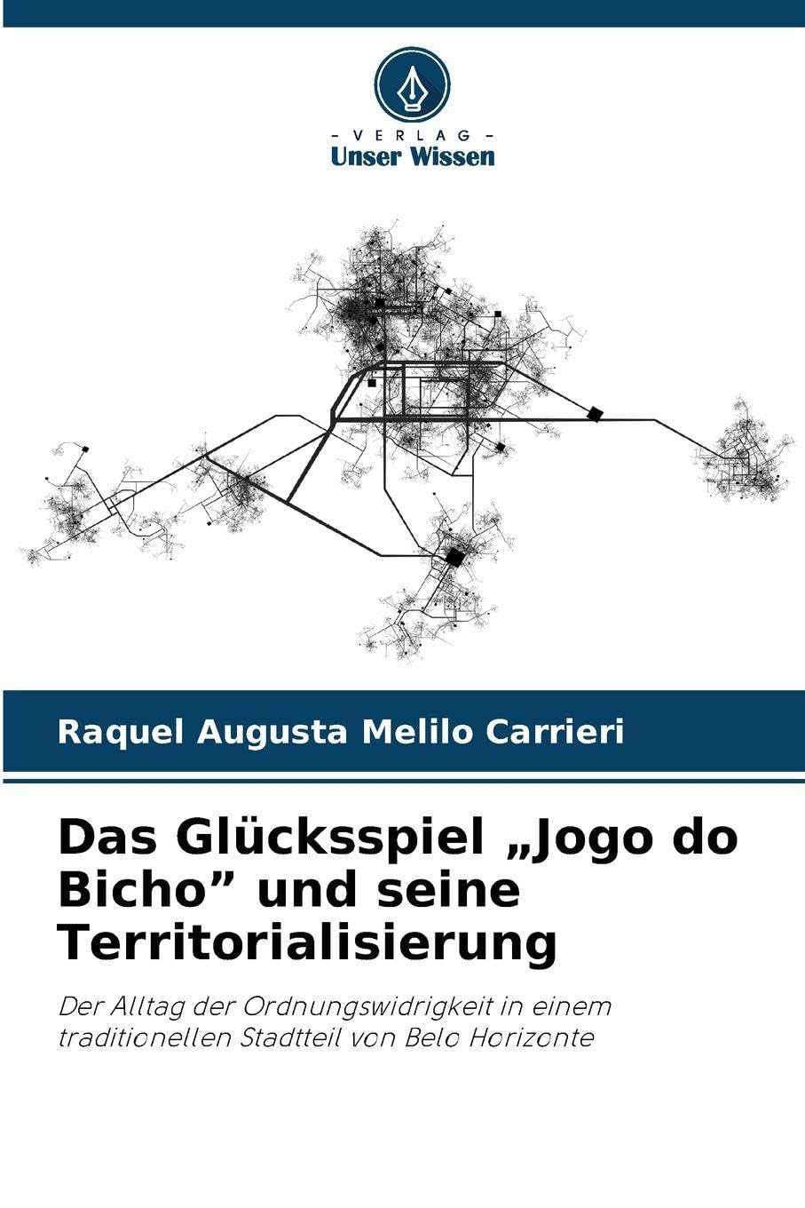 Das Glücksspiel "Jogo do Bicho" und seine Territorialisierung Geology & Geography
