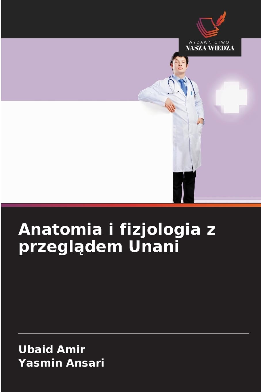 Anatomia i fizjologia z przegl¿dem Unani Medicine