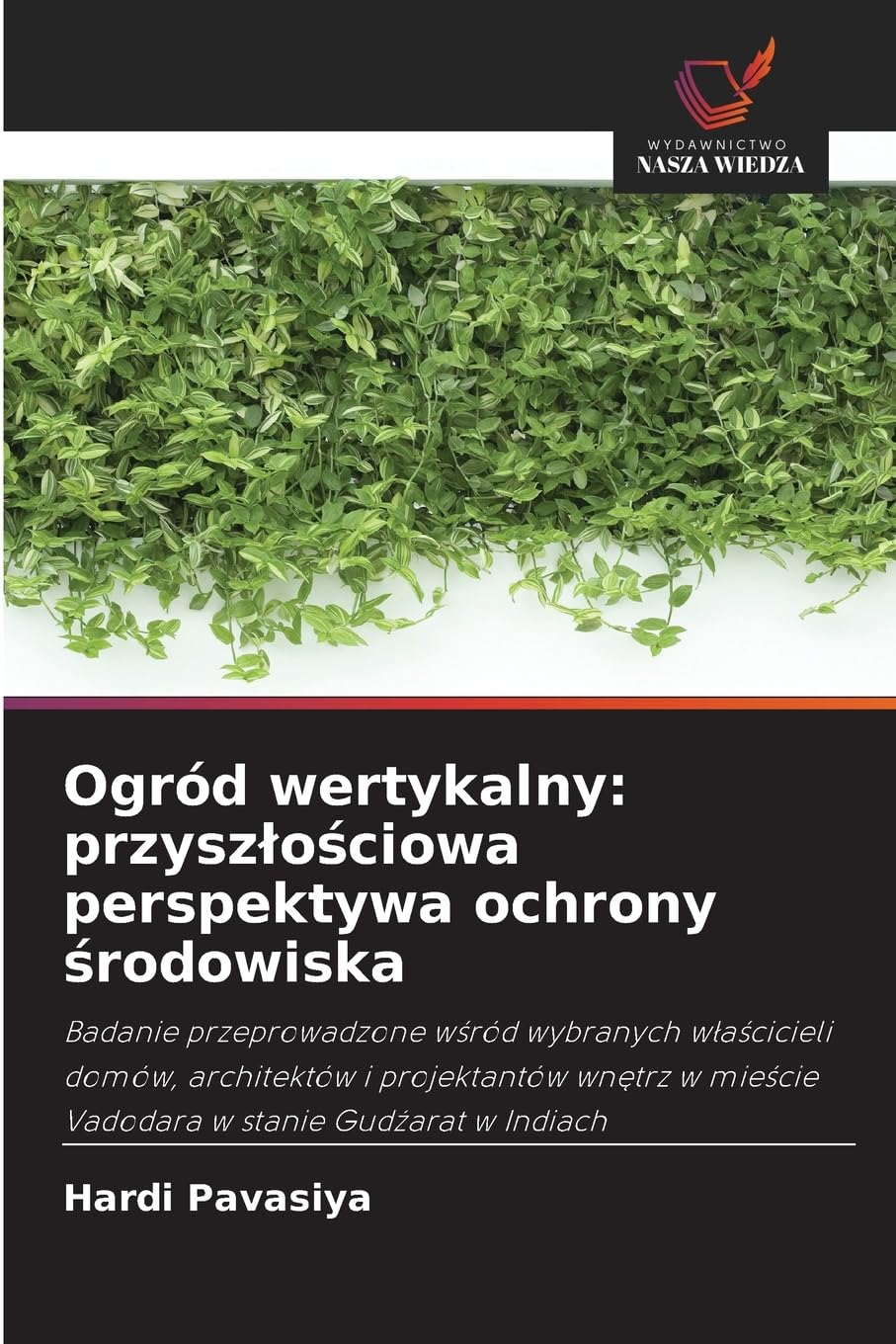Ogród wertykalny: przysz¿o¿ciowa perspektywa ochrony ¿rodowiska Architecture