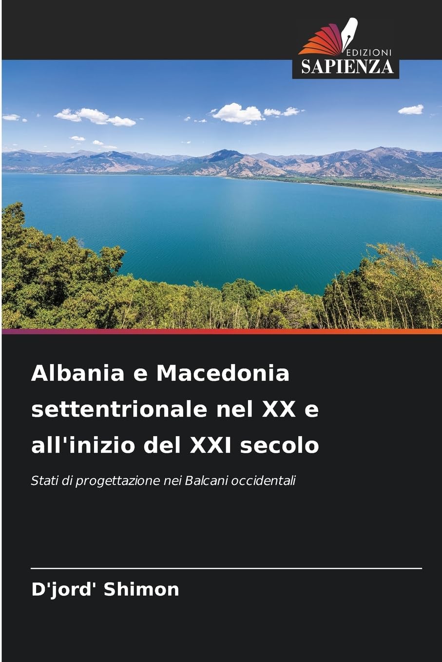 Albania e Macedonia settentrionale nel XX e all'inizio del XXI secolo Books