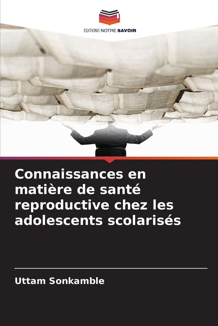 Connaissances en matière de santé reproductive chez les adolescents scolarisés Social Sciences