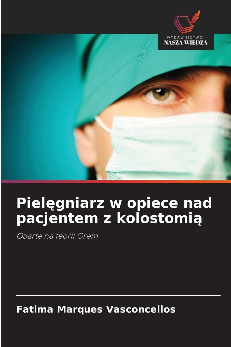 Piel¿gniarz w opiece nad pacjentem z kolostomi¿ Medicine