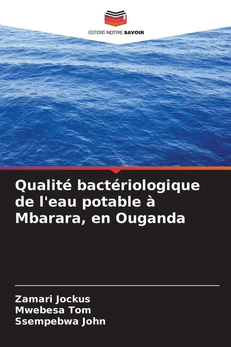 Qualité bactériologique de l'eau potable à Mbarara, en Ouganda Natural Sciences
