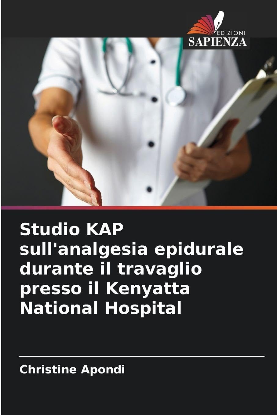 Studio KAP sull'analgesia epidurale durante il travaglio presso il Kenyatta National Hospital Medicine