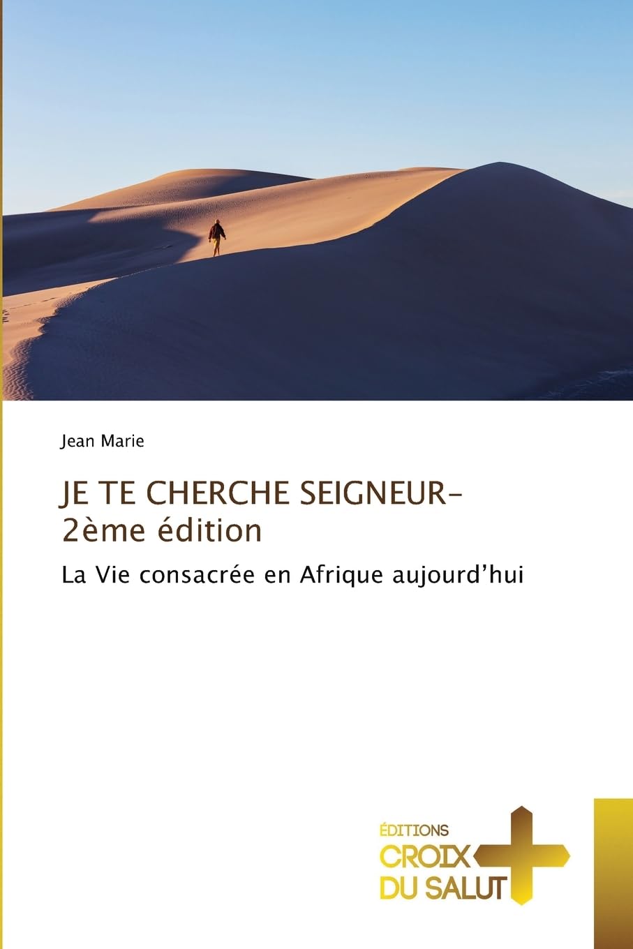 JE TE CHERCHE SEIGNEUR-2ème édition Religion & Esotericism
