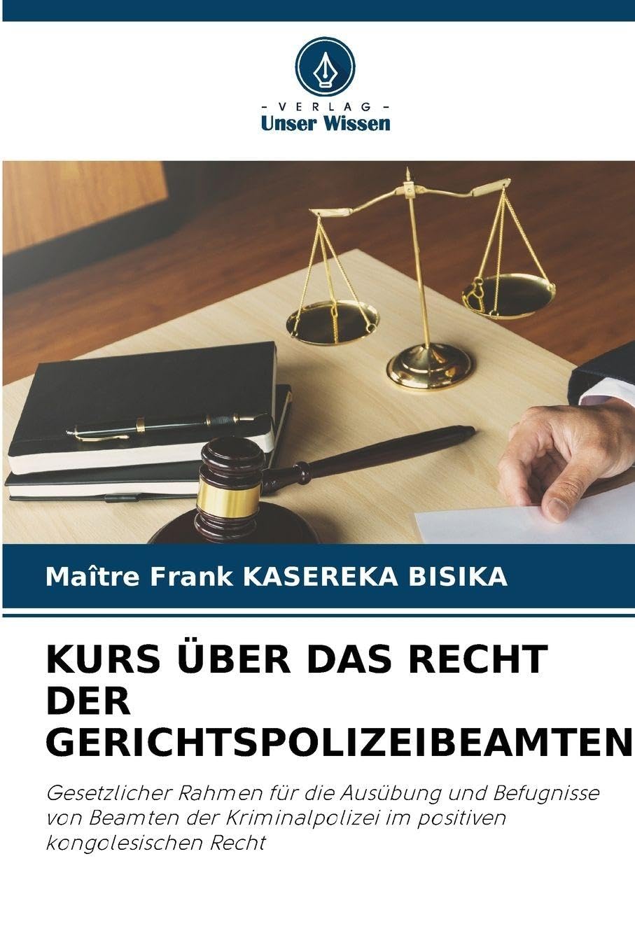 KURS ÜBER DAS RECHT DER GERICHTSPOLIZEIBEAMTEN Law
