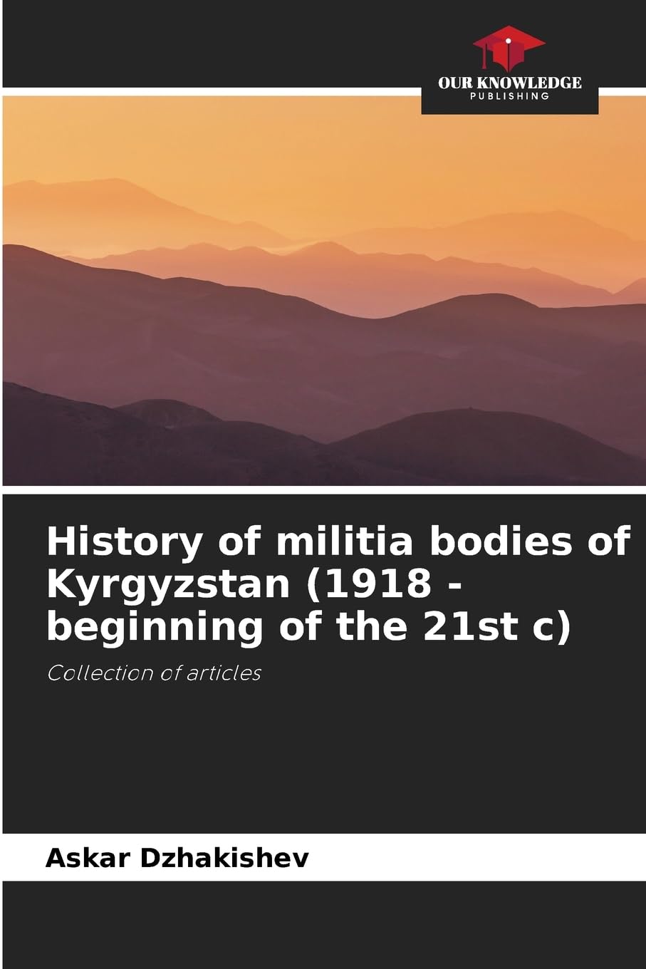 History of militia bodies of Kyrgyzstan (1918 - beginning of the 21st c) Natural Sciences