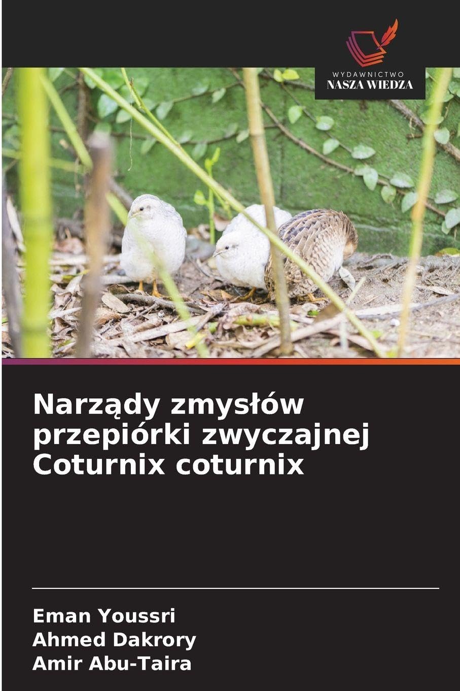 Narz¿dy zmys¿ów przepiórki zwyczajnej Coturnix coturnix Natural Sciences