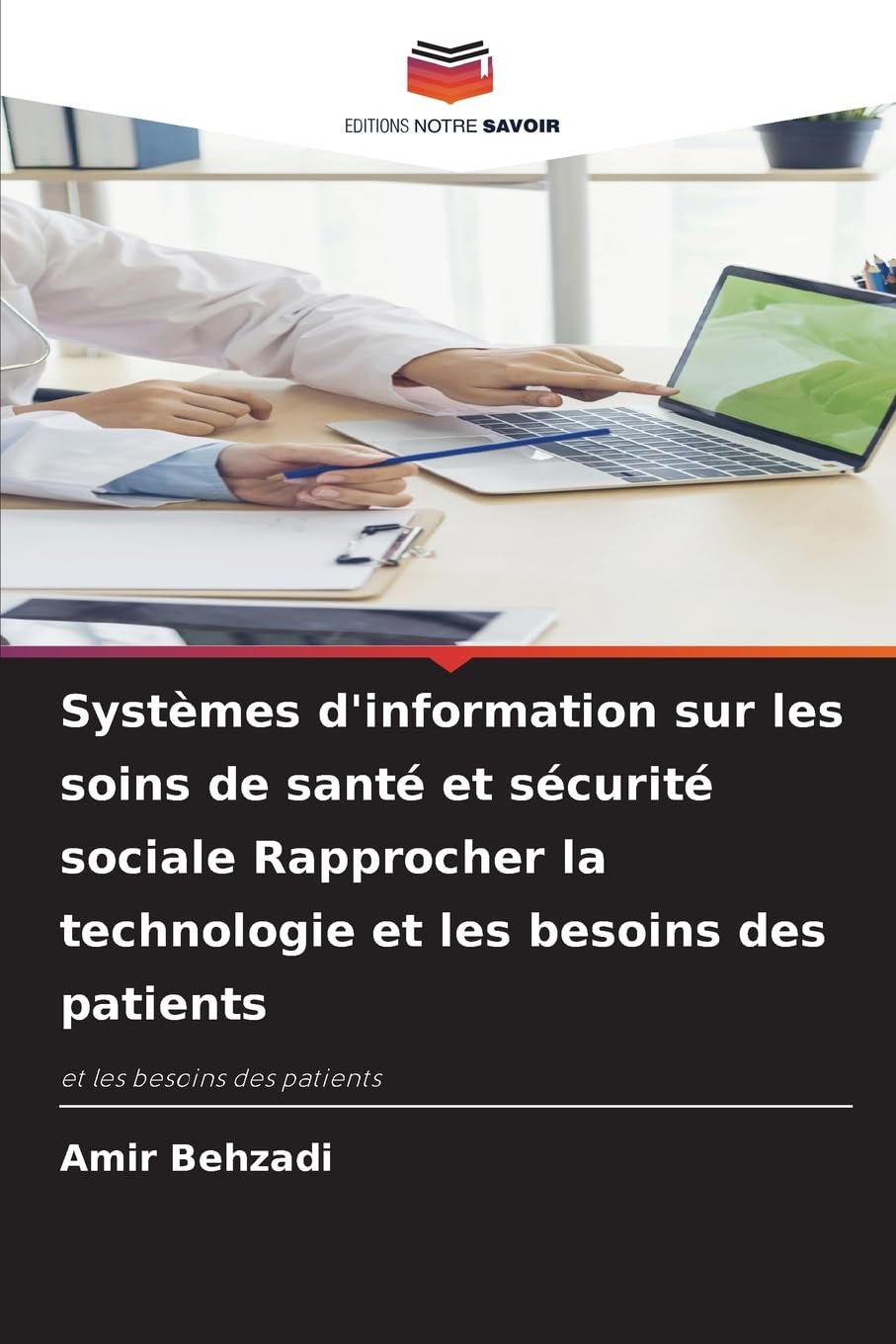 Systèmes d'information sur les soins de santé et sécurité sociale Rapprocher la technologie et les besoins des patients Medicine