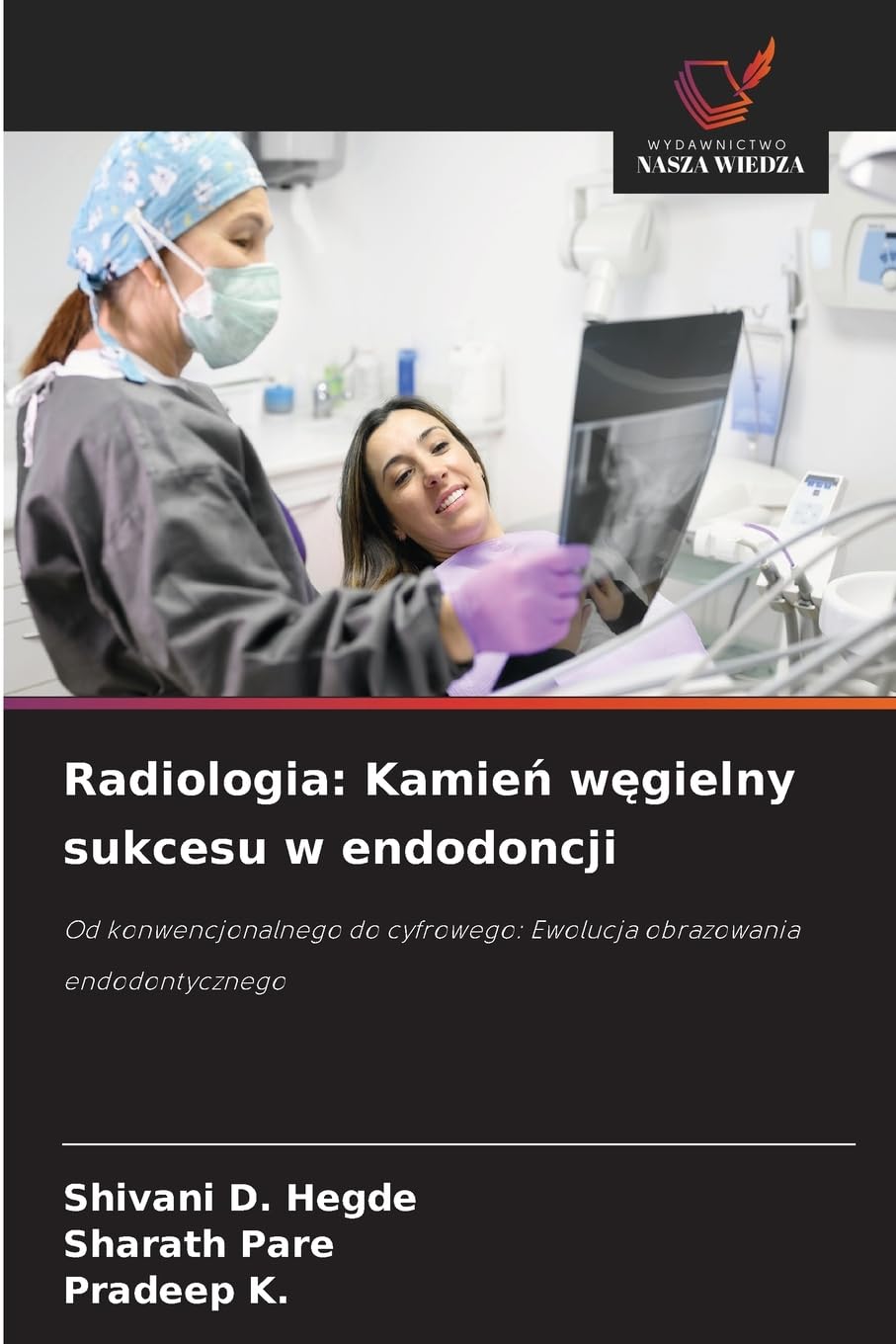 Radiologia: Kamie¿ w¿gielny sukcesu w endodoncji Medicine