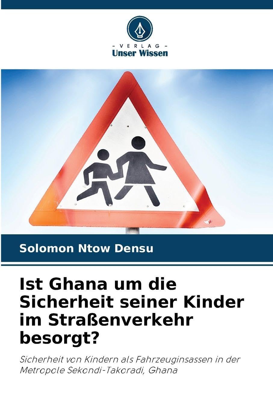 Ist Ghana um die Sicherheit seiner Kinder im Straßenverkehr besorgt? Law
