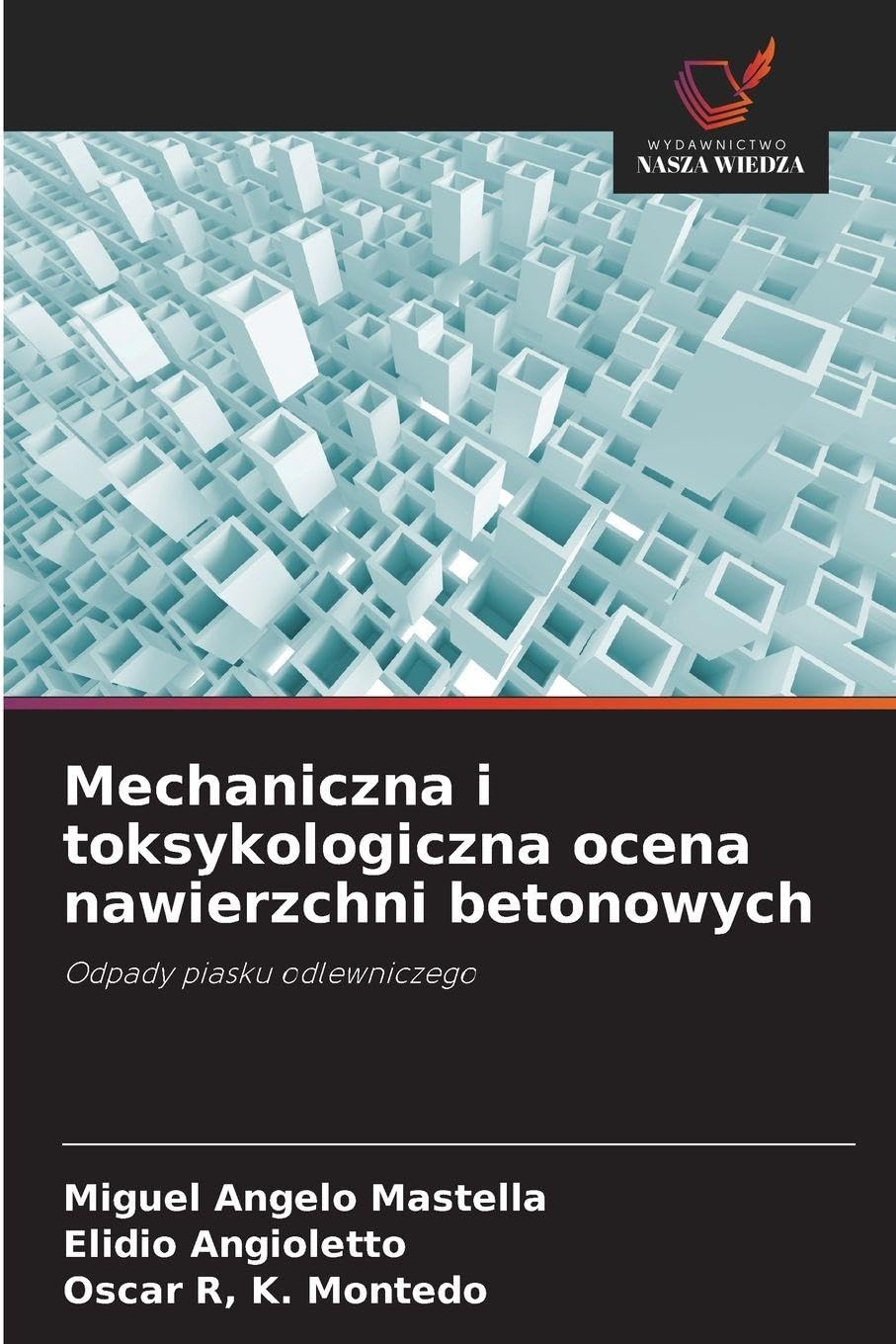 Mechaniczna i toksykologiczna ocena nawierzchni betonowych Business & Technology