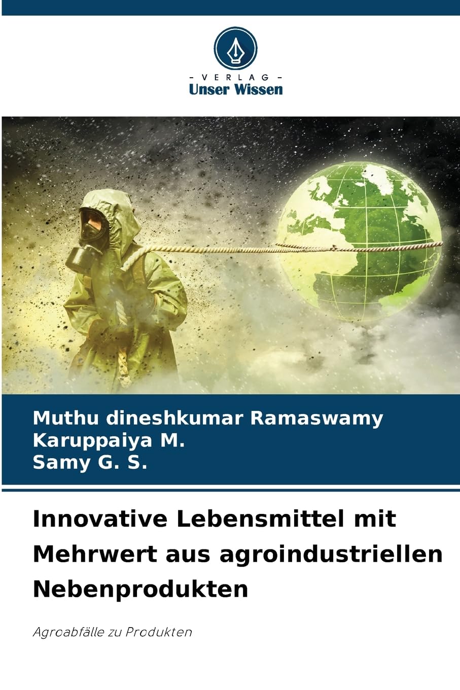 Innovative Lebensmittel mit Mehrwert aus agroindustriellen Nebenprodukten Business & Technology