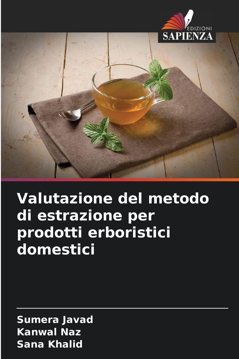 Valutazione del metodo di estrazione per prodotti erboristici domestici Natural Sciences