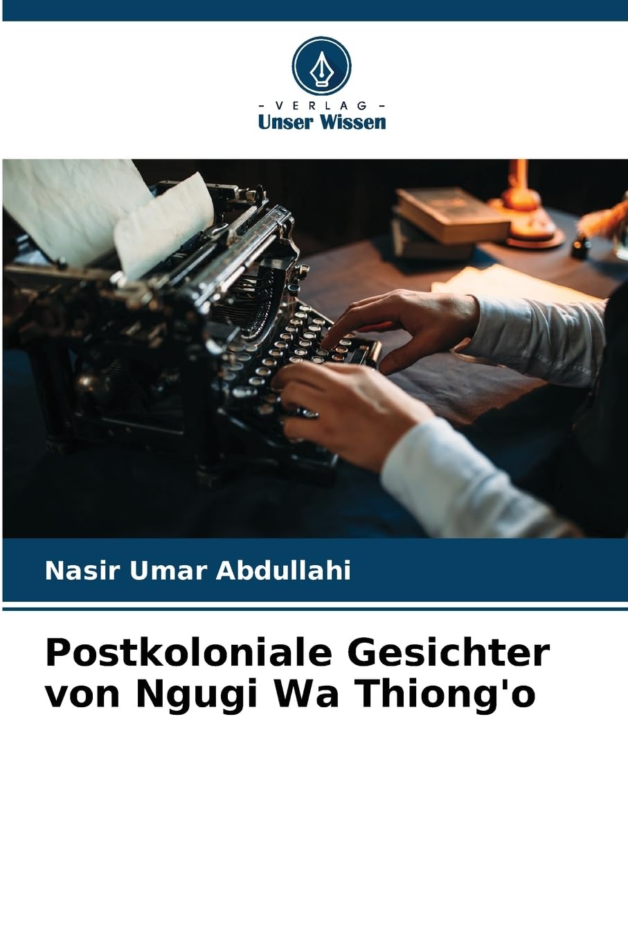 Postkoloniale Gesichter von Ngugi Wa Thiong'o Books