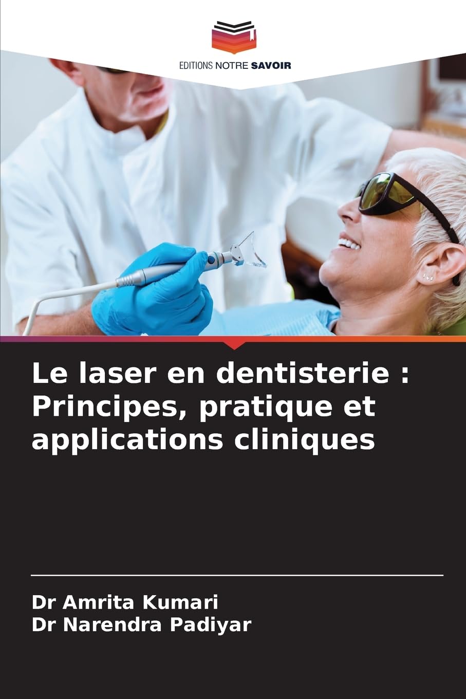 Le laser en dentisterie : Principes, pratique et applications cliniques Books