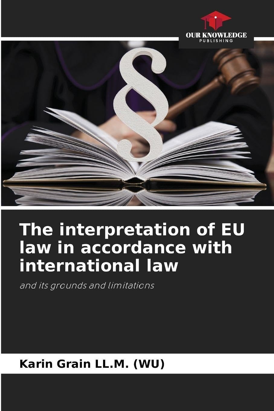 The interpretation of EU law in accordance with international law Law