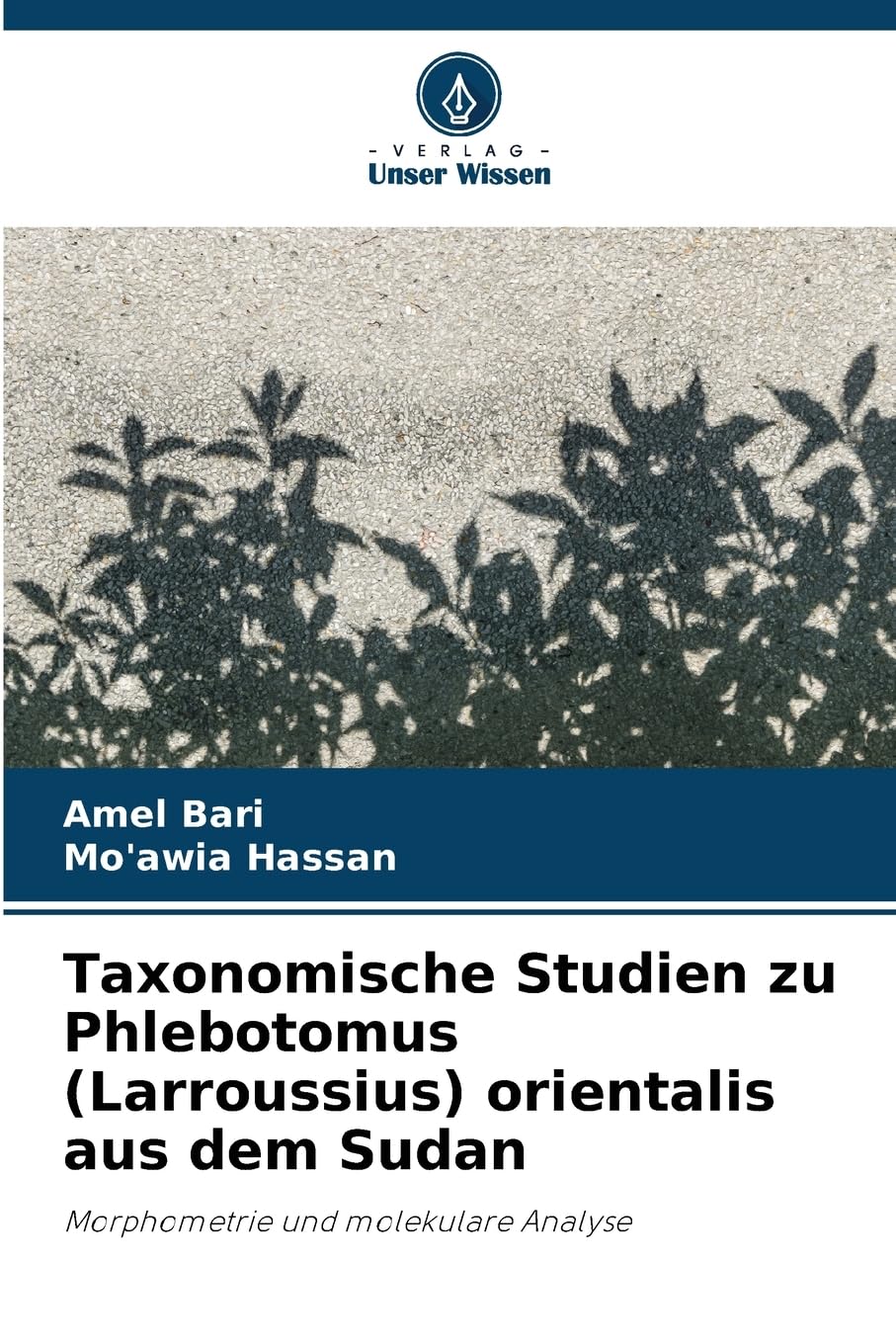 Taxonomische Studien zu Phlebotomus (Larroussius) orientalis aus dem Sudan Natural Sciences