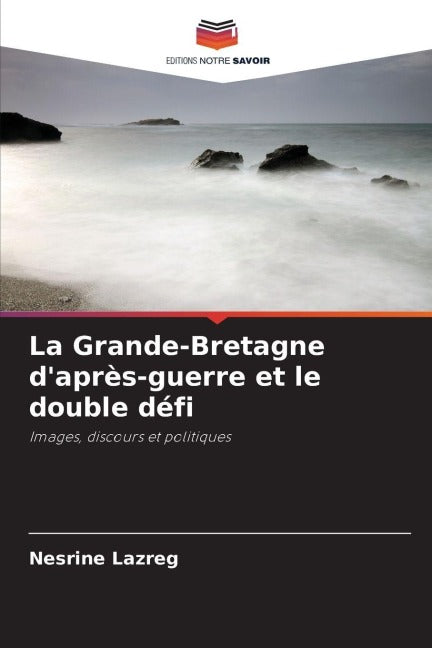 La Grande-Bretagne d'après-guerre et le double défi Books