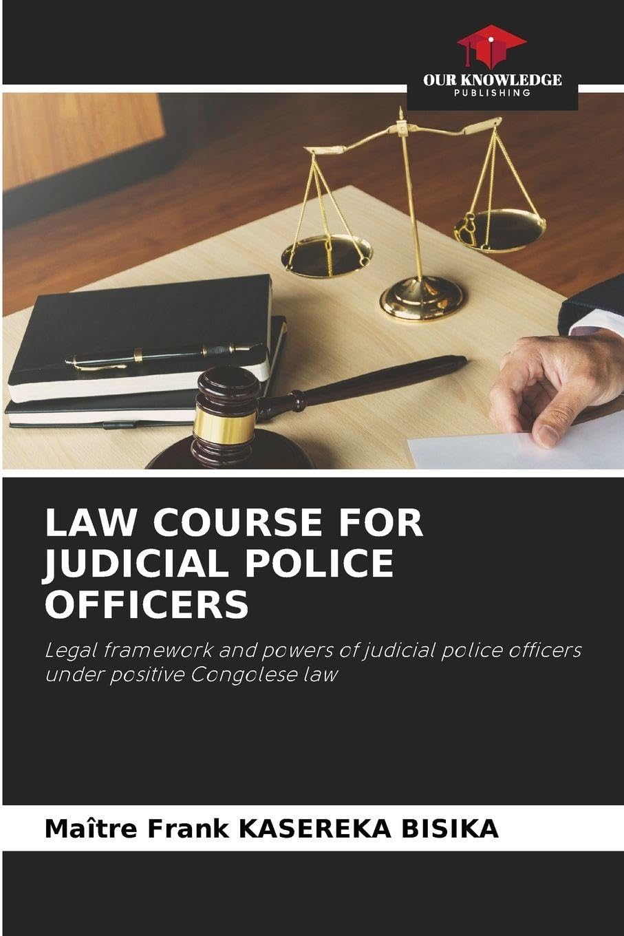 LAW COURSE FOR JUDICIAL POLICE OFFICERS Law
