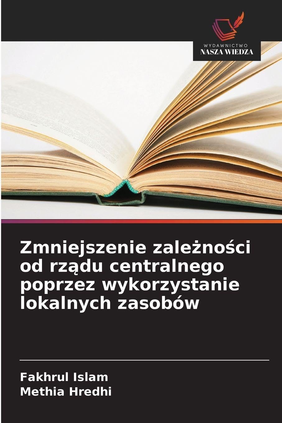 Zmniejszenie zale¿no¿ci od rz¿du centralnego poprzez wykorzystanie lokalnych zasobów Law
