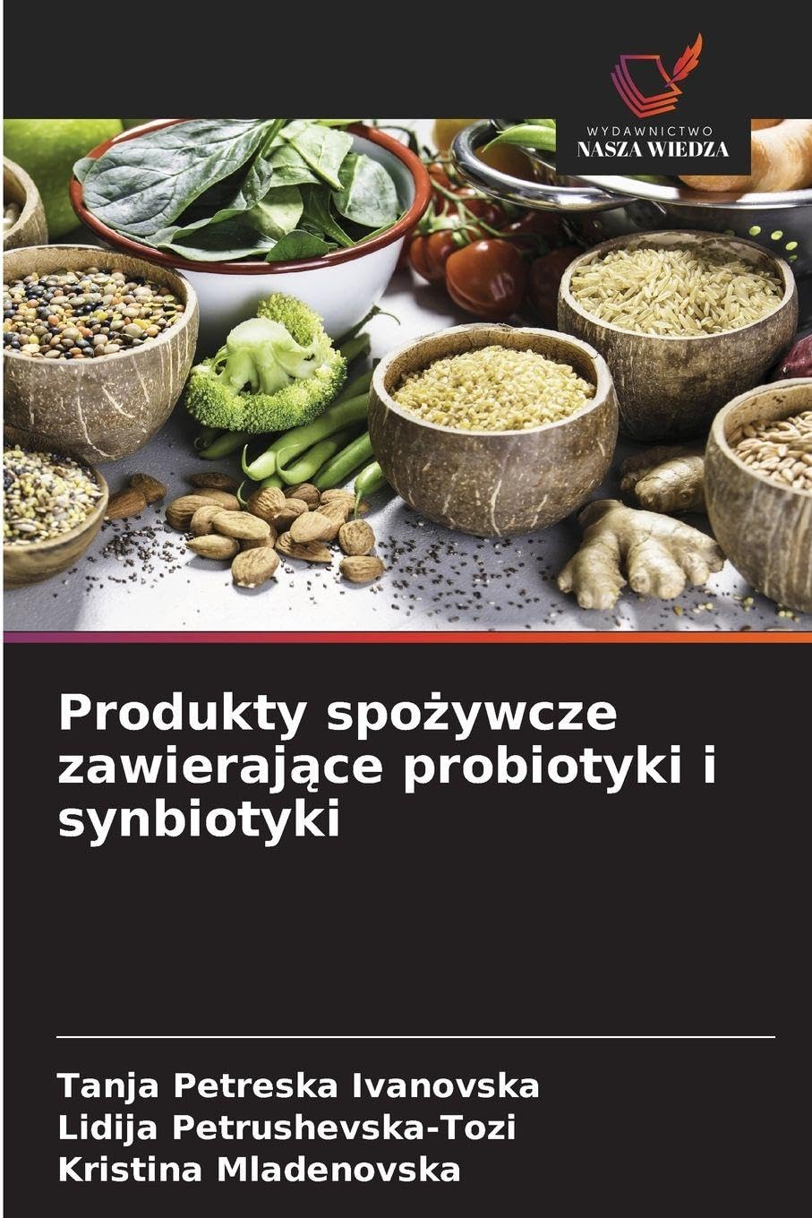 Produkty spo¿ywcze zawieraj¿ce probiotyki i synbiotyki Medicine
