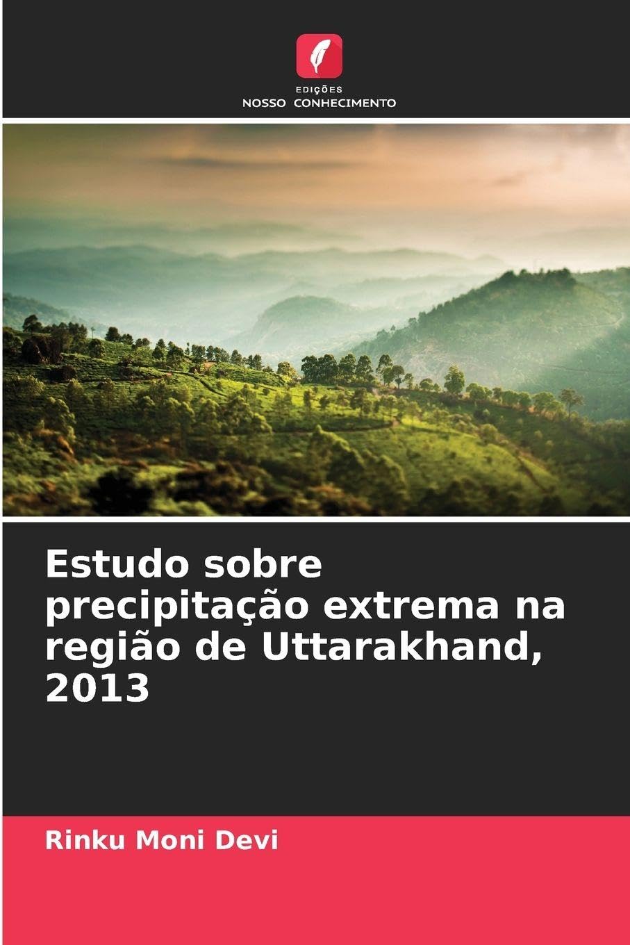 Estudo sobre precipitação extrema na região de Uttarakhand, 2013 Law