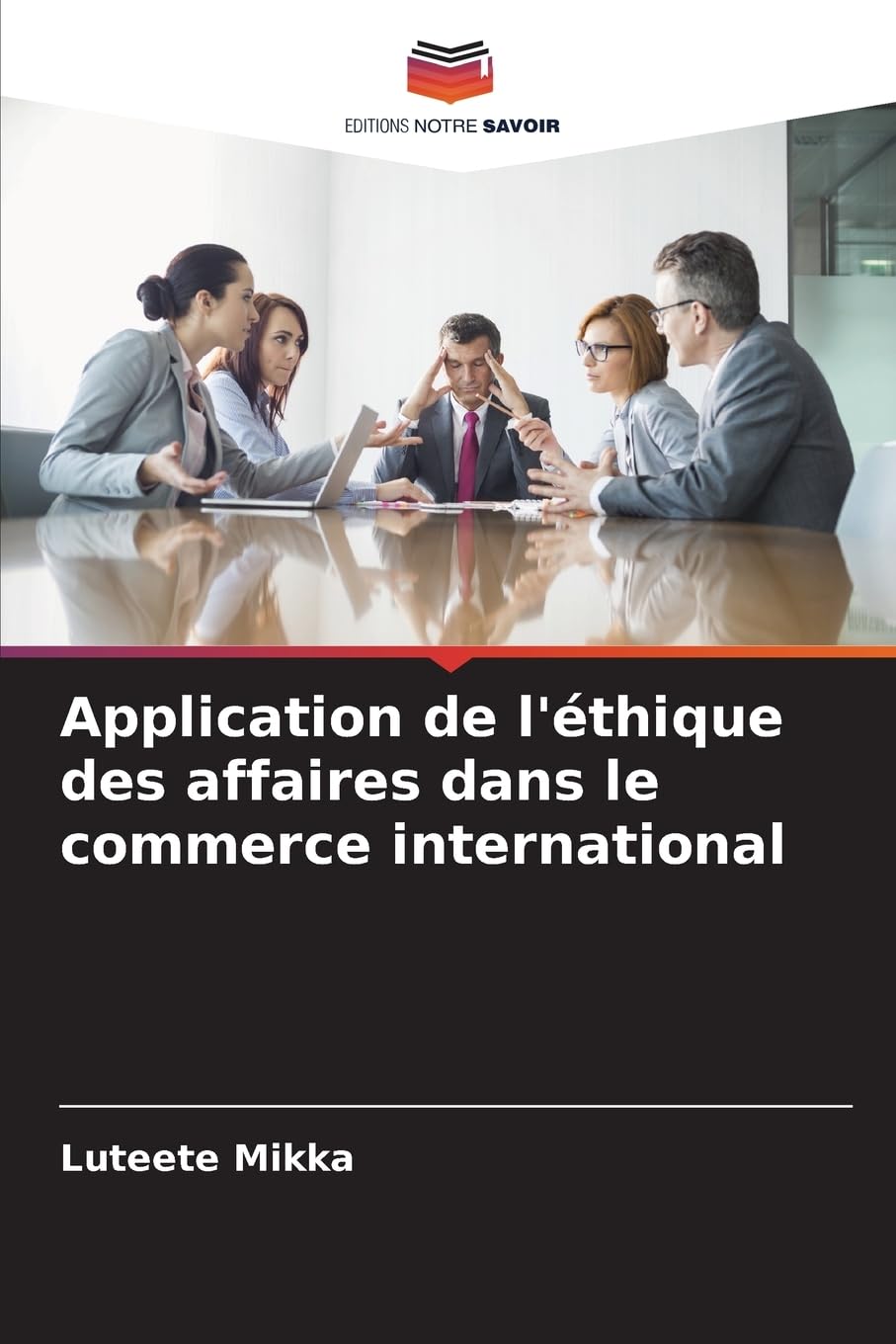 Application de l'éthique des affaires dans le commerce international Books