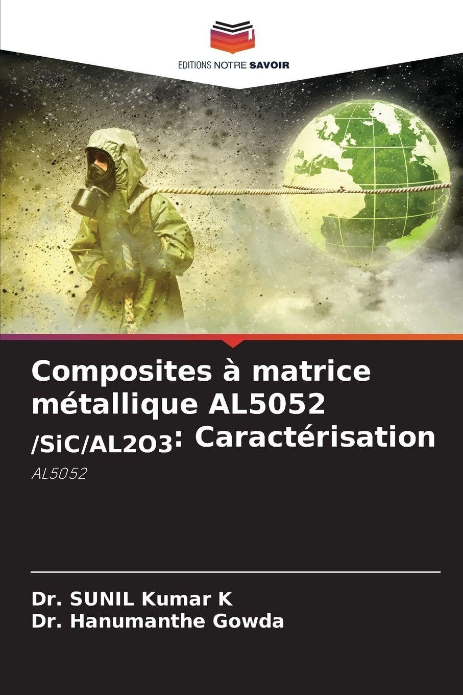 Composites à matrice métallique AL5052 /SiC/AL2O3: Caractérisation Business & Technology
