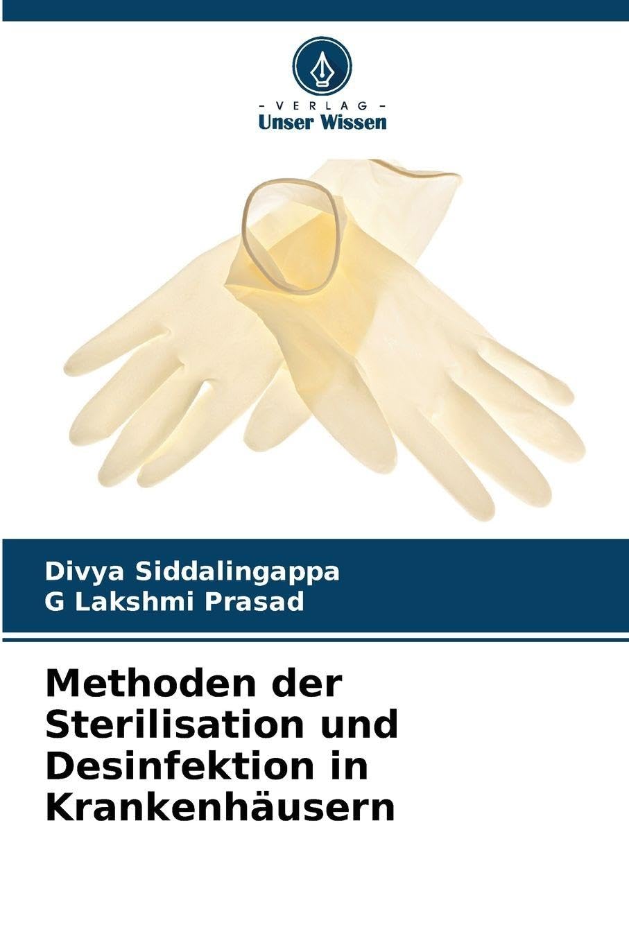Methoden der Sterilisation und Desinfektion in Krankenhäusern Medicine