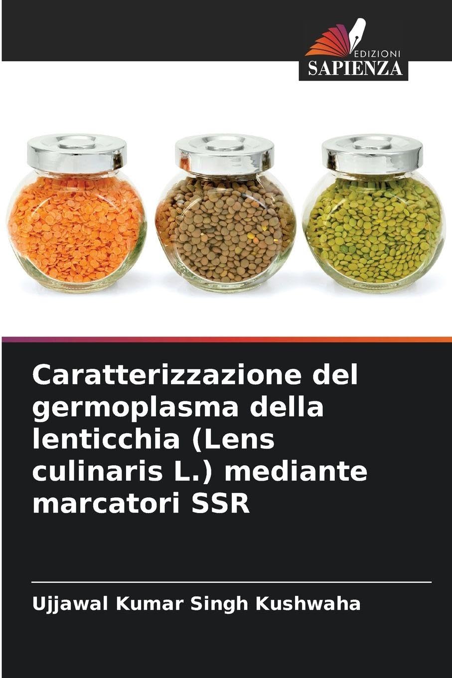 Caratterizzazione del germoplasma della lenticchia (Lens culinaris L.) mediante marcatori SSR Natural Sciences