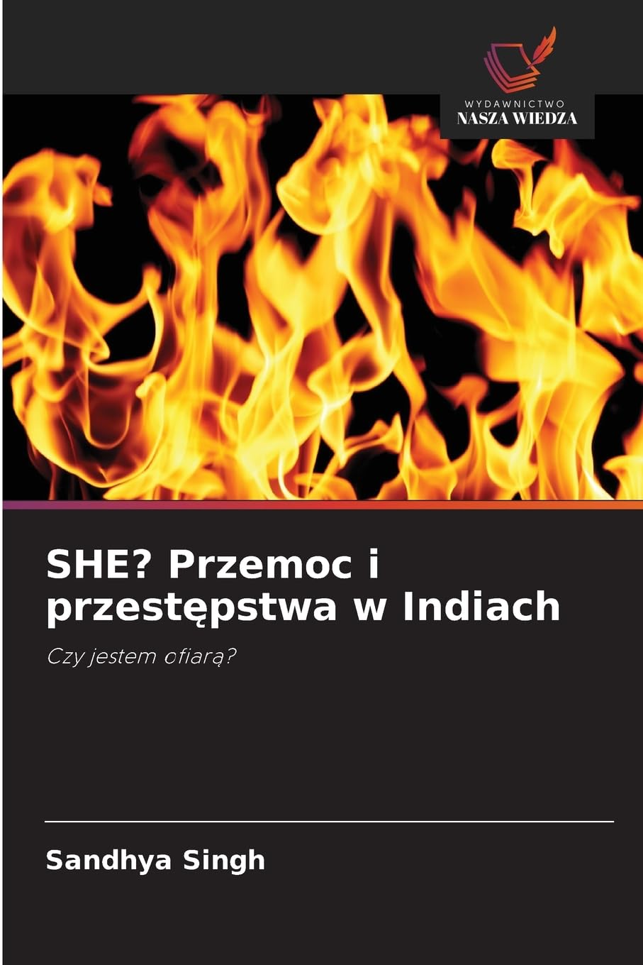 SHE? Przemoc i przest¿pstwa w Indiach Books