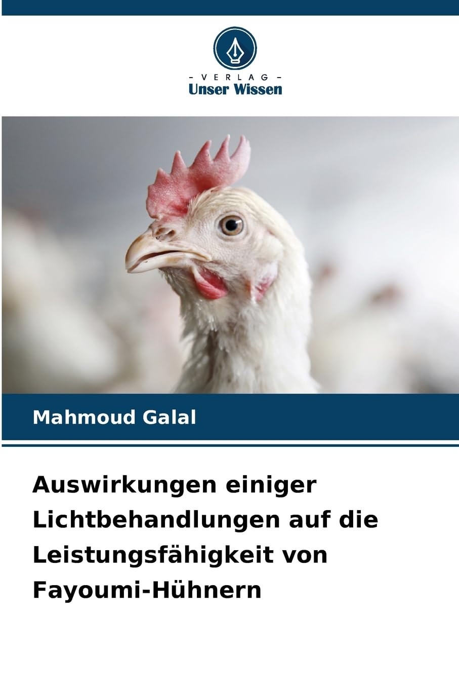 Auswirkungen einiger Lichtbehandlungen auf die Leistungsfähigkeit von Fayoumi-Hühnern Natural Sciences