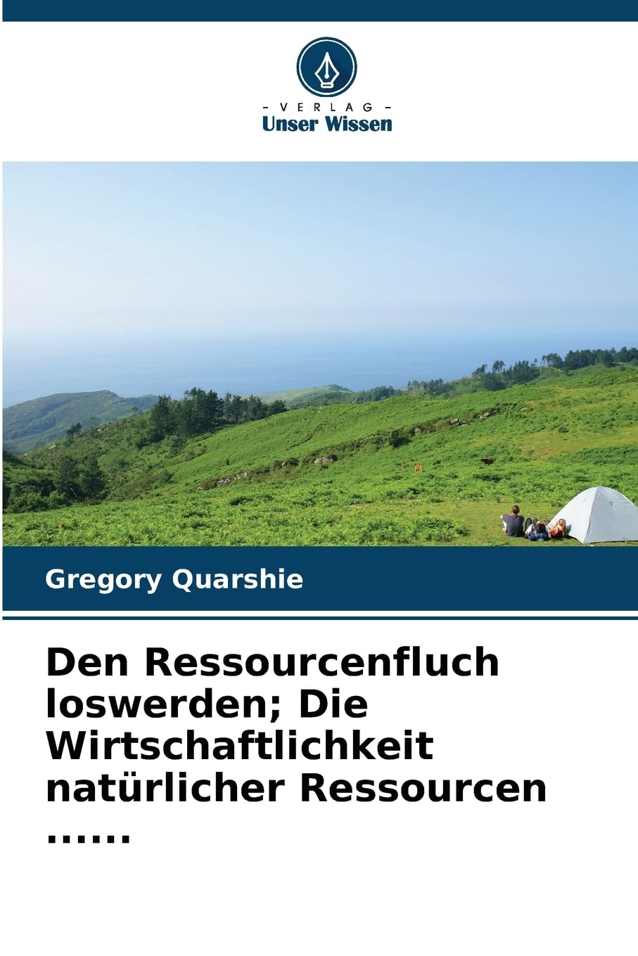 Den Ressourcenfluch loswerden; Die Wirtschaftlichkeit natürlicher Ressourcen ...... Law