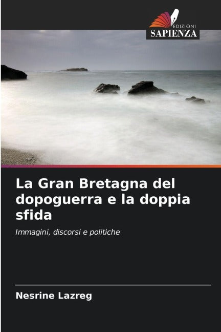 La Gran Bretagna del dopoguerra e la doppia sfida Books
