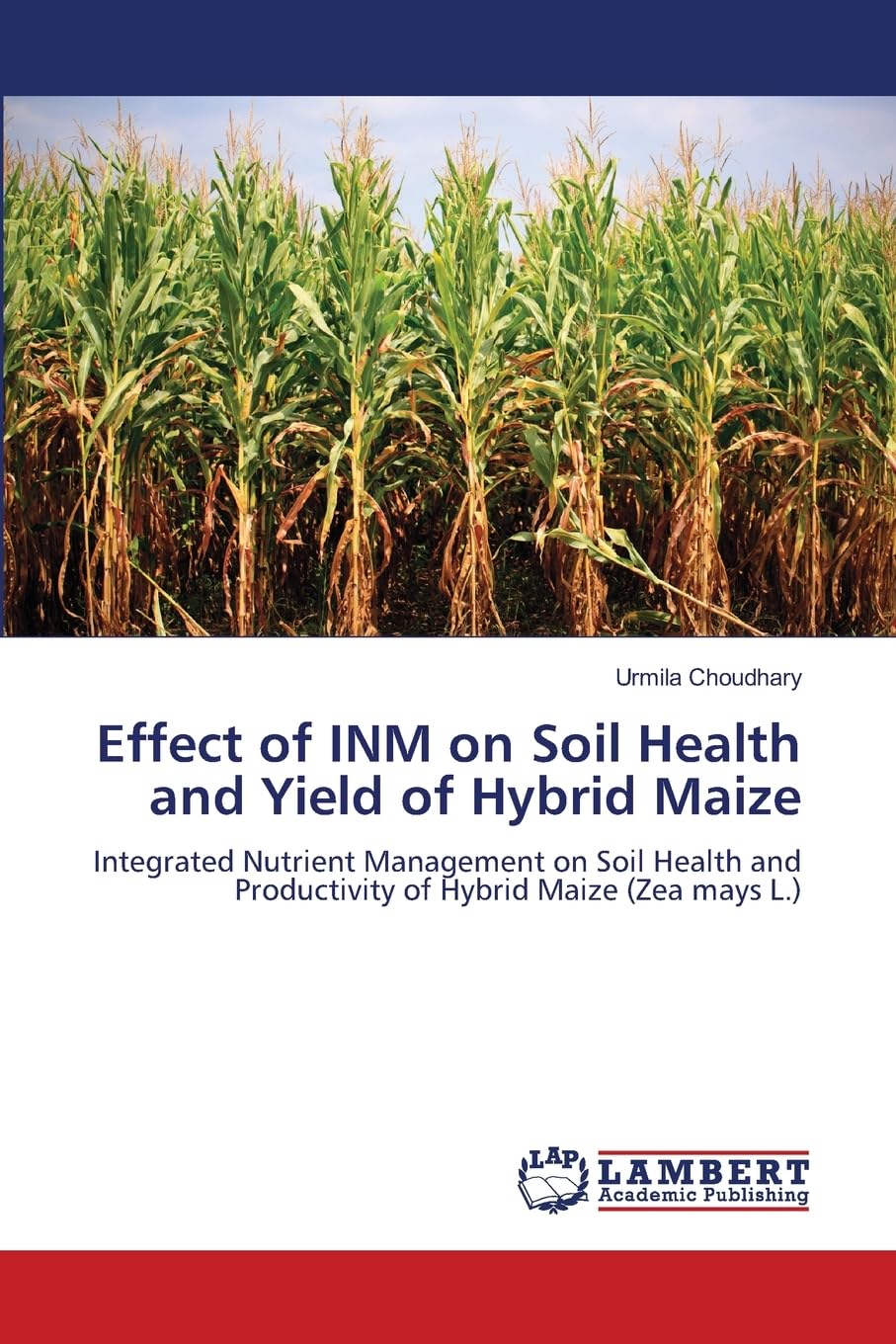 Effect of INM on Soil Health and Yield of Hybrid Maize Natural Sciences