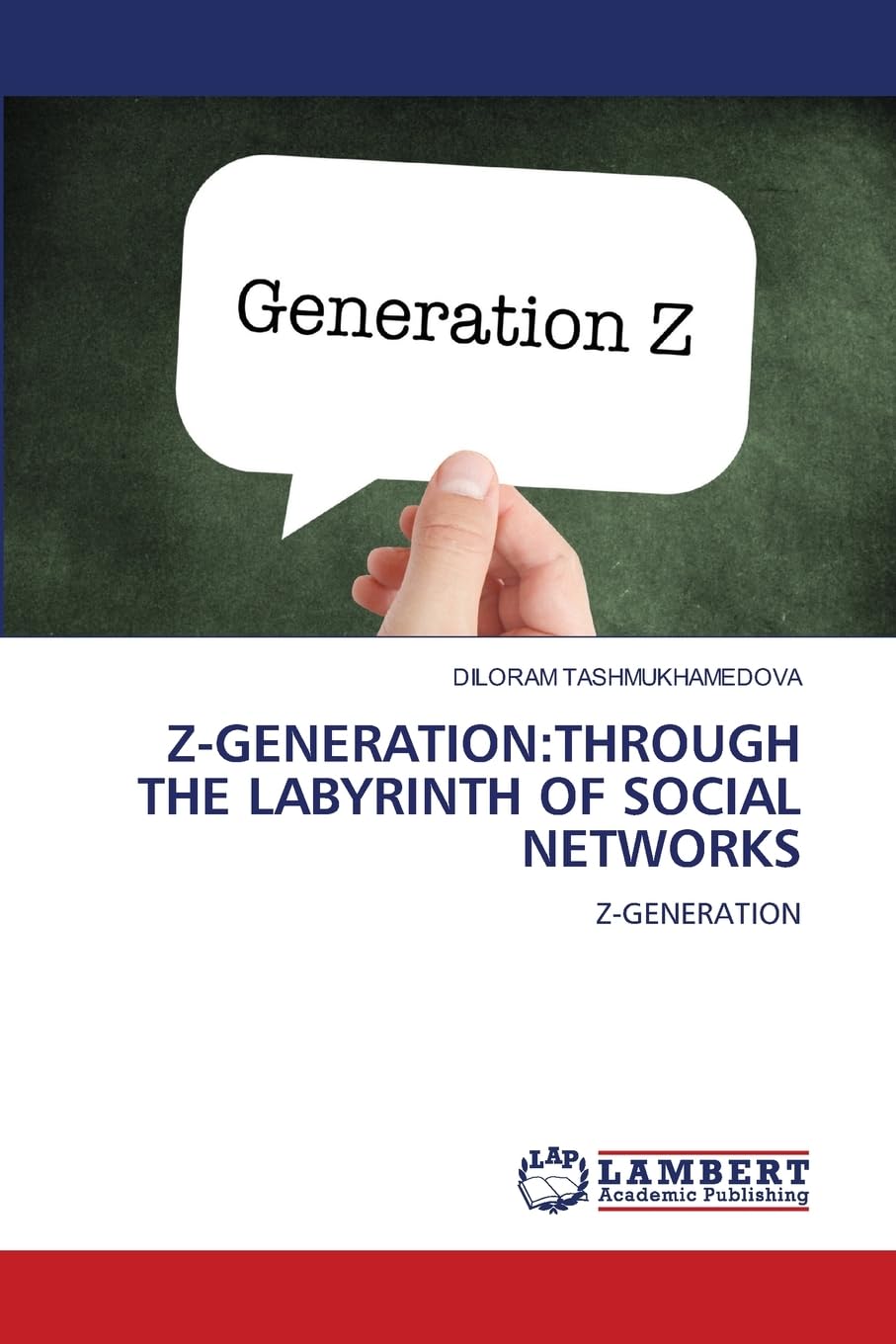 Z-GENERATION:THROUGH THE LABYRINTH OF SOCIAL NETWORKS Business, Finance & Career