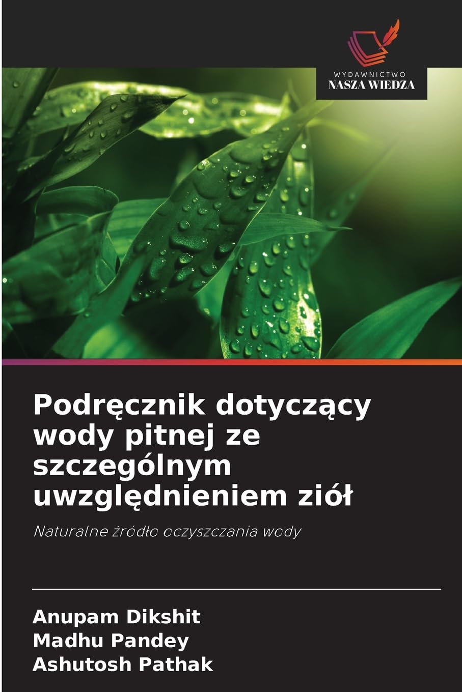 Podr¿cznik dotycz¿cy wody pitnej ze szczególnym uwzgl¿dnieniem zió¿ Professional & Reference Books