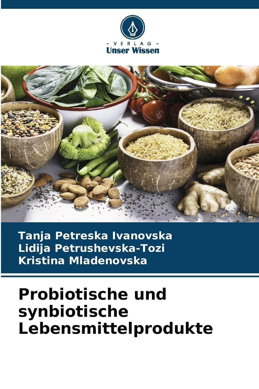 Probiotische und synbiotische Lebensmittelprodukte Medicine